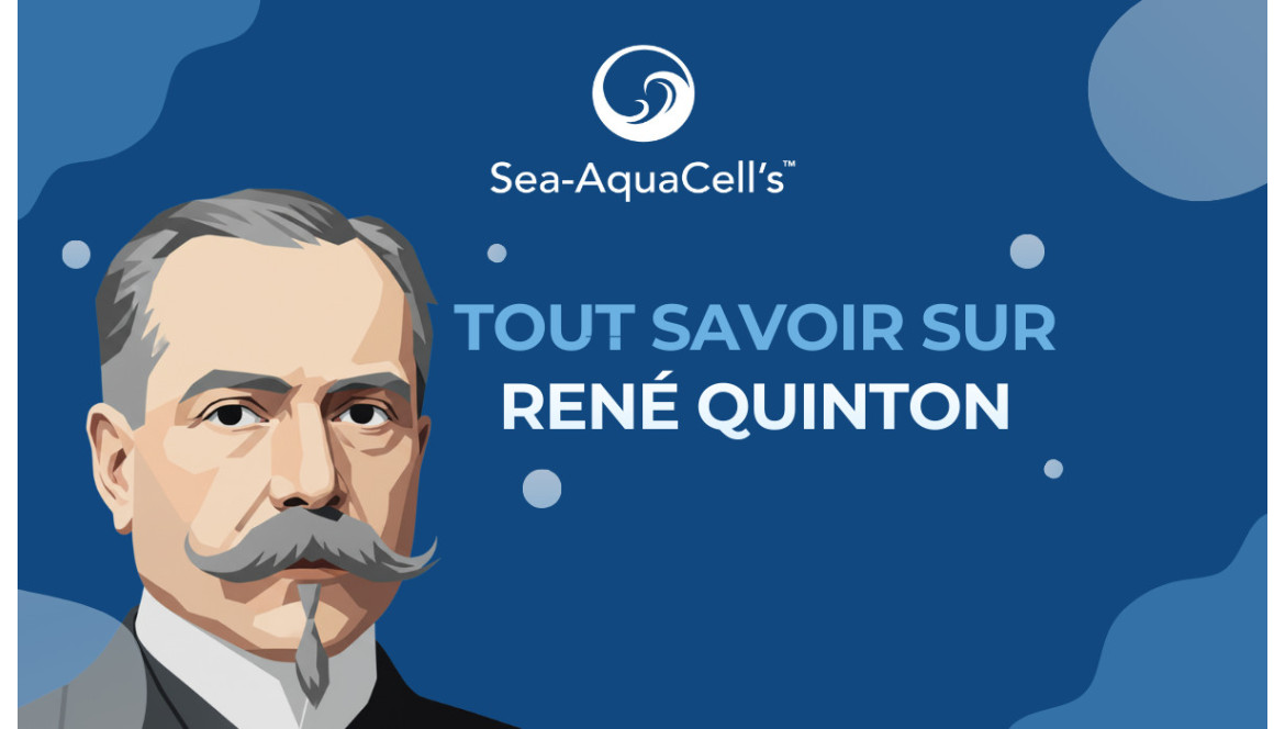 René Quinton : histoire de l’eau de mer « plasma marin »